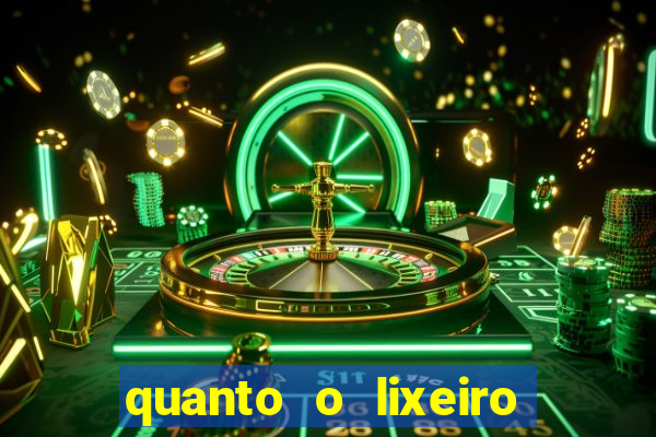 quanto o lixeiro ganha por ano